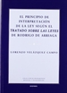 Portada del libro El principio de interpretación de la ley según el Tratado sobre las leyes de Rodrigo de Arriaga