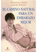 Portada del libro El Camino Natural Para Un Embarazo Mejor