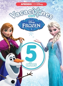 Portada del libro Vacaciones con Frozen (5 años) (Disney. Cuaderno de vacaciones)
