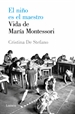 Portada del libro El niño es el maestro. Vida de Maria Montessori