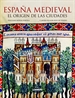 Portada del libro España medieval. El origen de las ciudades