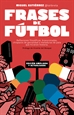 Portada del libro Frases de fútbol (edición Córner del 10º aniversario)