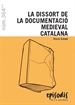 Portada del libro La dissort de la documentació medieval catalana