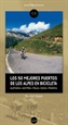Portada del libro Los 50 mejores puertos de los Alpes en bicicleta