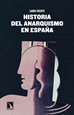 Portada del libro Historia del anarquismo en España