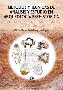 Portada del libro Métodos y técnicas de análisis y estudio en arqueología prehistórica. De lo técnico a la reconstrucción de los grupos humanos
