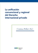 Portada del libro La unificación convencional y regional del Derecho internacional privado