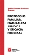 Portada del libro Protocolo familiar, naturaleza jurídica y eficacia procesal