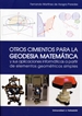 Portada del libro Otros Cimientos Para La Geodesia Matemática Y Sus Aplicaciones Informáticas A Partir De Elementos Geométricos Simples