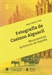 Portada del libro Fotografía de Casiano Alguacil. Monumentos Artísticos de España