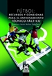 Portada del libro Fútbol. Recursos y consignas para el entrenamiento técnico-táctico