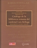 Portada del libro Catálogo de la Biblioteca Romana del Cardenal Luis Belluga