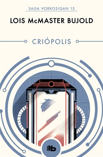 Portada del libro Criópolis (Las aventuras de Miles Vorkosigan 15)