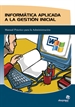 Portada del libro Informática aplicada a la gestión inicial: manual práctico para la administración