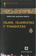 Portada del libro Islam, Islamistas Y Yihadistas
