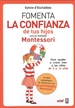 Portada del libro Fomenta la confianza de tus hijos con el método Montessori