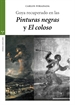 Portada del libro Goya recuperado en las «Pinturas negras» y «El Coloso»