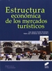 Portada del libro Estructura económica de los mercados turísticos