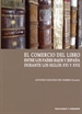 Portada del libro Comercio Del Libro Entre Los Países Bajos Y España Durante Los Siglos XVI Y XVII, El.