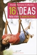 Portada del libro 16 ideas para vivir de manera plena. Experiencias y reflexiones de un médico de familia