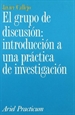 Portada del libro El grupo de discusión: Introducción a una práctica de Investigación