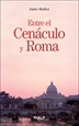 Portada del libro Entre el Cenáculo y Roma