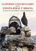 Portada del libro La perdiz con reclamo en la España rural y urbana