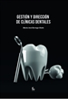 Portada del libro Gestión Y Dirección De Clinicas Dentales