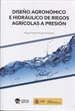Portada del libro Diseño Agronomico E Hidraulico De Riegos Agricolas A Presion