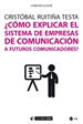 Portada del libro ¿Cómo explicar el sistema de empresas de comunicación a futuros comunicadores?