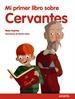 Portada del libro Mi primer libro sobre Cervantes