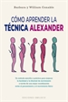 Portada del libro Cómo aprender la técnica Alexander  (N.E.)