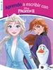 Portada del libro Aprendo a escribir con Frozen II (Nivel 4) (Disney. Lectoescritura)