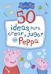 Portada del libro Peppa Pig. Cuaderno de actividades - 50 ideas para crear y jugar con Peppa