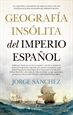 Portada del libro Geografía insólita del Imperio español