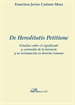 Portada del libro De hereditatis petitione: estudios sobre el significado y contenido de la herencia y su reclamación en derecho romano