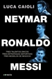 Portada del libro Neymar, Ronaldo, Messi