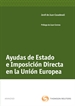 Portada del libro Ayudas de Estado e imposición directa en la Unión Europea