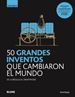Portada del libro GB. 50 grandes inventos que cambiaron el mundo