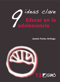 Portada del libro 9 Ideas Clave. Educar en la adolescencia