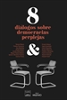 Portada del libro 8 diálogos sobre democracias perplejas