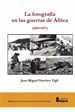Portada del libro La fotografía en las guerras de África (1859-1927)