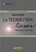 Portada del libro La Tecnología Laser: Aplicaciones Industriales