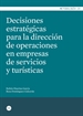 Portada del libro Decisiones estratégicas para la dirección de operaciones en empresas de servicios y turísticas