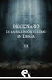 Portada del libro Diccionario de la recepción teatral en España I (letras A-K)