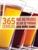 Portada del libro 365 cervezas que no puedes dejar de probar
