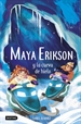 Portada del libro Maya Erikson 3. Maya Erikson y la cueva de hielo