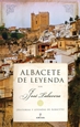 Portada del libro Albacete de leyenda