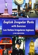 Portada del libro Los verbos irregulares ingleses y sus ejercicios = English irregular verbs with exercises