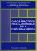Portada del libro Casos Prácticos Para El Aprendizaje De La Fisiología Médica
